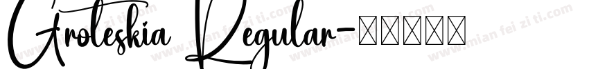 Groteskia Regular字体转换